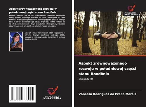 Aspekt zrównowa¿onego rozwoju w po¿udniowej cz¿¿ci stanu Rondônia: Zalesiony las von Wydawnictwo Nasza Wiedza