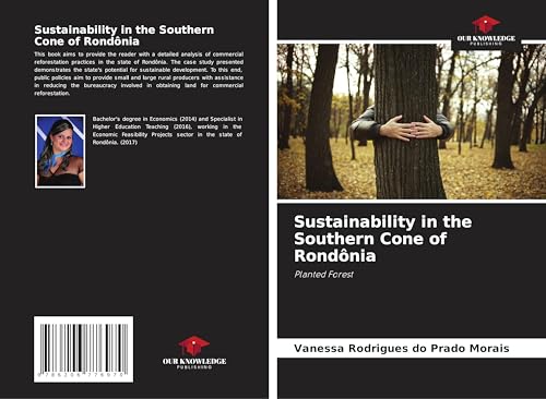 Sustainability in the Southern Cone of Rondônia: Planted Forest von Our Knowledge Publishing