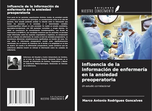 Influencia de la información de enfermería en la ansiedad preoperatoria: Un estudio correlacional von Ediciones Nuestro Conocimiento
