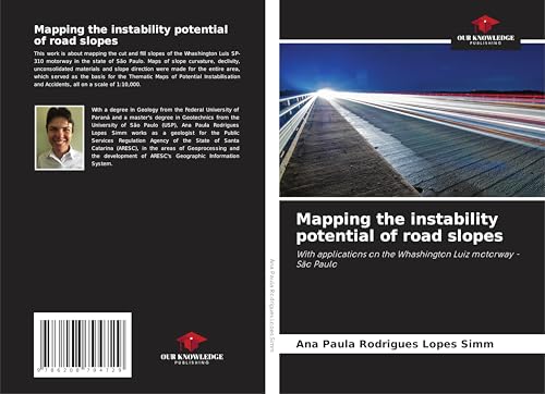 Mapping the instability potential of road slopes: With applications on the Whashington Luiz motorway - São Paulo von Our Knowledge Publishing