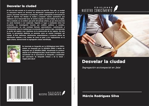 Desvelar la ciudad: Segregación socioespacial en Jataí von Ediciones Nuestro Conocimiento