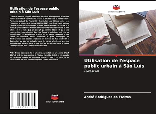 Utilisation de l'espace public urbain à São Luís: Étude de cas von Editions Notre Savoir