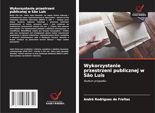 Wykorzystanie przestrzeni publicznej w São Luís: Studium przypadku von Wydawnictwo Nasza Wiedza