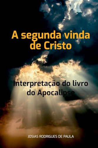 A Segunda Vinda De Cristo von Clube de Autores