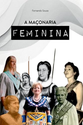 A Ma onaria Feminina von Clube de Autores