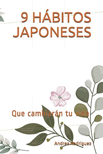 9 HÁBITOS JAPONESES: Que cambiarán tu vida
