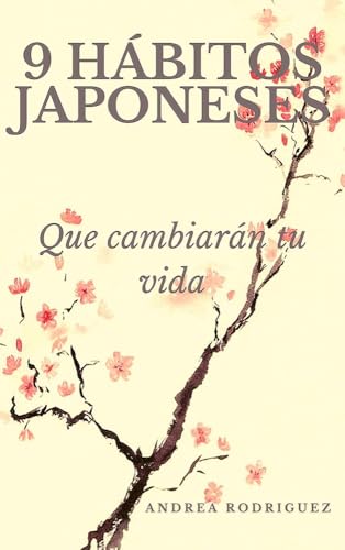 9 Hábitos Japoneses Que Cambiarán Tu Vida / 9 Japanese Habits That Will Change Your Life (Para Estar Bien) von Oceano