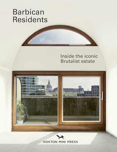 Barbican Residents: Inside the Iconic Brutalist Estate