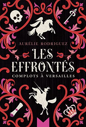 Les Effrontés: Complots à Versailles