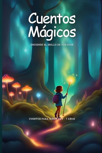Cuentos Mágicos: Cuentos de niños de 3 - 7 años von Independently published