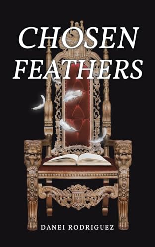CHOSEN FEATHERS von Christian Faith Publishing
