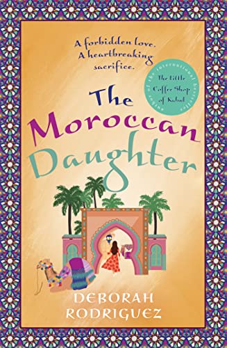 The Moroccan Daughter: from the internationally bestselling author of The Little Coffee Shop of Kabul von Sphere