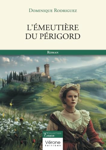 L'émeutière du Périgord L'émeutière du Périgord von Verone éditions