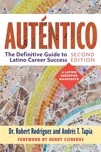 Auténtico, Second Edition: The Definitive Guide to Latino Success Auténtico, Second Edition: The Definitive Guide to Latino Success von Berrett-Koehler