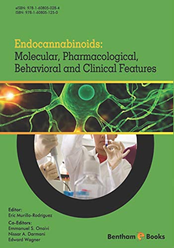 Endocannabinoids: Molecular, Pharmacological, Behavioral and Clinical Features Endocannabinoids: Molecular, Pharmacological, Behavioral and Clinical Features von Bentham Science Publishers
