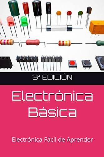Electronica Basica Facil: Electronica Facil de Aprender von CreateSpace Independent Publishing Platform
