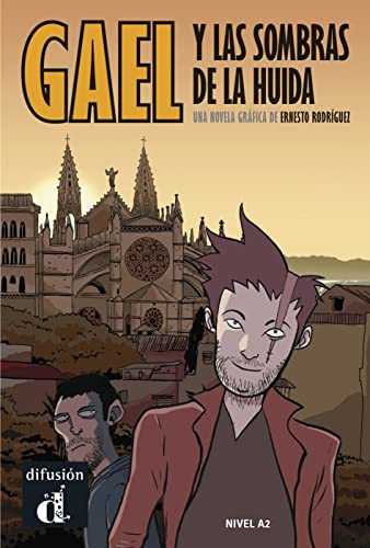 Gael y las sombras de la huida: Spanische Lektüre für das 2., 3. und 4. Lernjahr. Novela gráfica