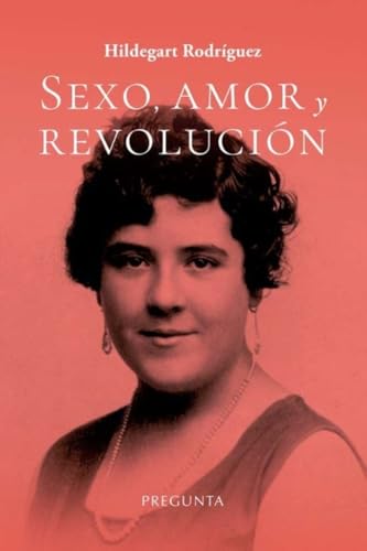 Sexo, amor y revolución von Pregunta Ediciones