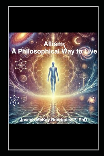 Allism: A Philosophical Way to Live (The All, Band 3) von Independently published
