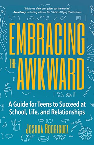 Embracing the Awkward: A Guide for Teens to Succeed at School, Life and Relationships (Teen girl gift) von MANGO