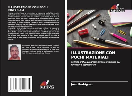 ILLUSTRAZIONE CON POCHI MATERIALI: Tecnica grafica progressivamente migliorata per formatori e appassionati von Edizioni Sapienza