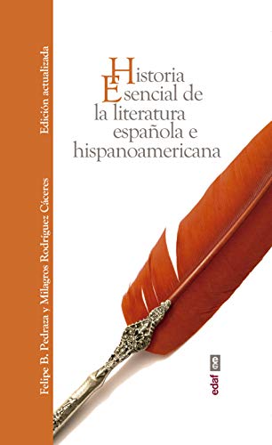 Historia Esencial de la Literatura Espanola E Hispanoamericana (Obras inmortales) von Editorial Edaf, S.L.