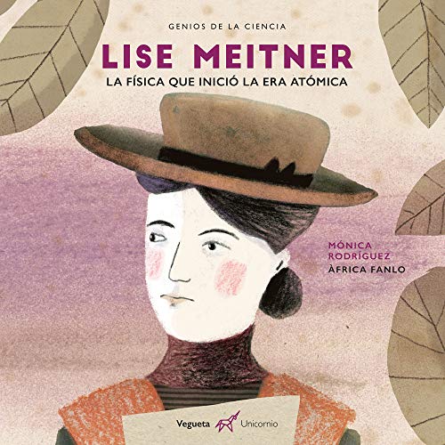 Lise Meitner. La física que inició la era atómica (Vegueta Infantil) von Vegueta Ediciones