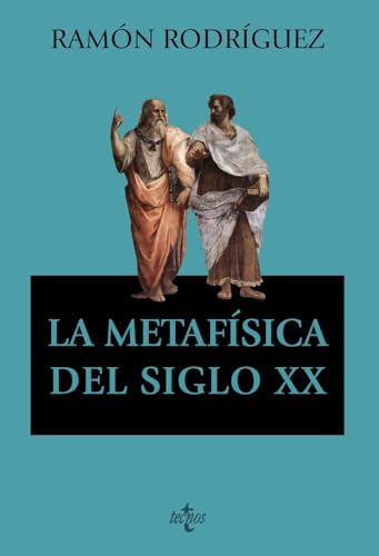 La metafísica del siglo XX (Filosofía - Filosofía y Ensayo) von Tecnos