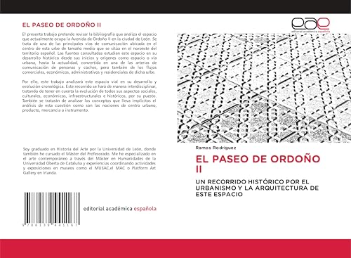 EL PASEO DE ORDOÑO II: UN RECORRIDO HISTÓRICO POR EL URBANISMO Y LA ARQUITECTURA DE ESTE ESPACIO von Editorial Académica Española