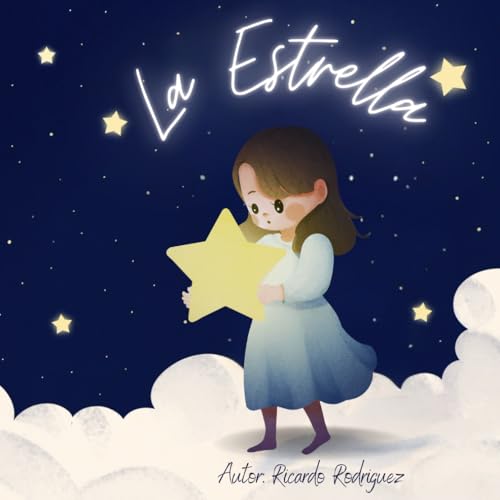 La Estrella: Inspirador libro infantil para aprender sobre la formación de las estrellas y la importancia de cultivar tus sueños von CDB