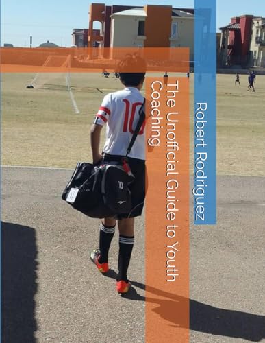 The Unofficial Guide to Youth Coaching von Independently published
