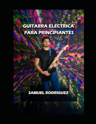 Guitarra Eléctrica Para Principiantes von Independently published
