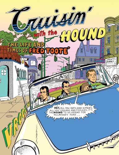 Crusin' With The Hound: The Life And Times Of Fred Tooté GN von Fantagraphics Books