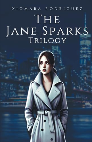 The Jane Sparks Trilogy The Jane Sparks Trilogy von Bookside Press