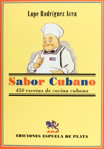 Sabor cubano : 450 recetas de cocina cubana (Otros títulos, Band 28)