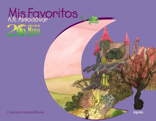 20 años de la Media Lunita. Mis favoritos. Maravillosos (INFANTIL - JUVENIL - CUENTOS DE LA MEDIA LUNITA - VOLÚMENES EN CARTONÉ) von Algaida Editores