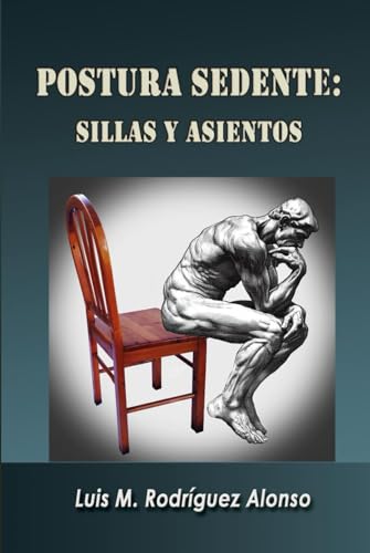 Postura Sedente: Sillas y Asientos von Independently published