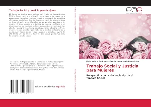 Trabajo Social y Justicia para Mujeres: Perspectiva de la violencia desde el Trabajo Social von Editorial Académica Española