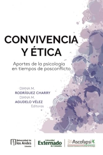 Convivencia y ética: Aportes de la psicología en tiempos de posconflicto von Universidad Externado de Colombia