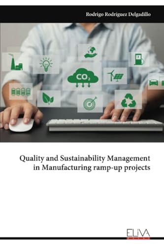 Quality and Sustainability Management in Manufacturing ramp-up projects von Eliva Press
