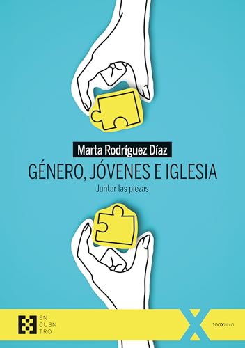 Género, jóvenes e Iglesia: Juntar las piezas (100xUNO, Band 129)
