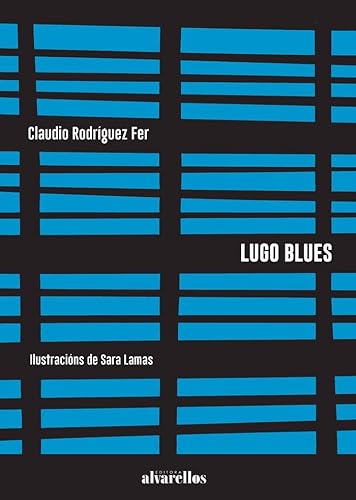 LUGO BLUES (Libros do Sarela [creación]) von Alvarellos Editora