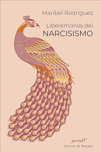 Liberémonos del narcisismo (Serendipity, Band 243) von Desclée De Brouwer