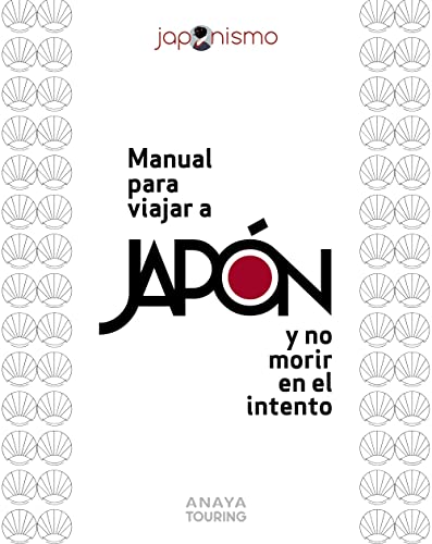 Manual para viajar a Japón y no morir en el intento (Guías Singulares) von Anaya Touring