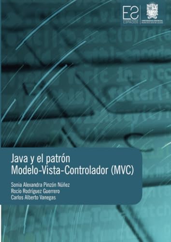 Java y el Patrón Modelo-Vista-Controlador (MVC) von Universidad Distrital Francisco José de Caldas