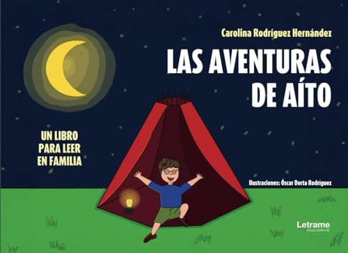 Las aventuras de Aíto: Un libro para leer en familia (Infantil y juvenil, Band 1) von Letrame