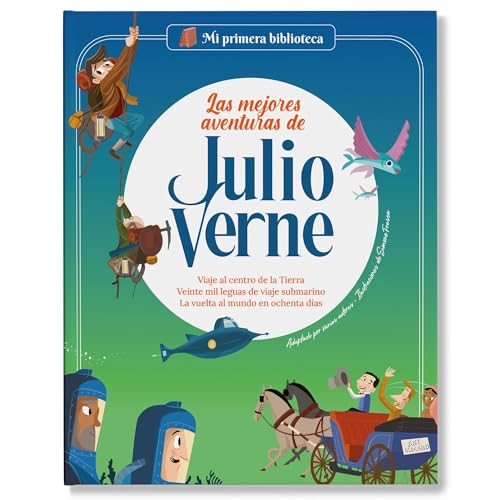 Las mejores aventuras de Julio Verne: Viaje al centro de la Tierra / Veinte mil leguas de viaje submarino / La vuelta al mundo en ochenta días | Los ... primeros lectores. (Mi Primera Biblioteca)