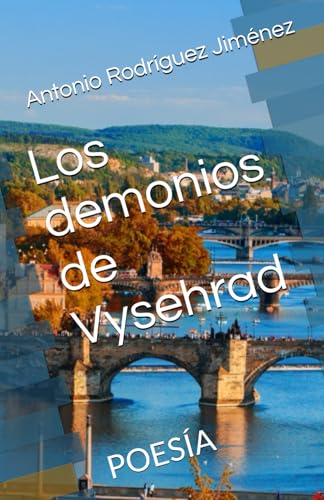 Los demonios de Vysehrad: POESÍA von Independently published