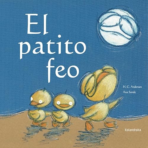 El patito feo (libros para soñar) von Kalandraka