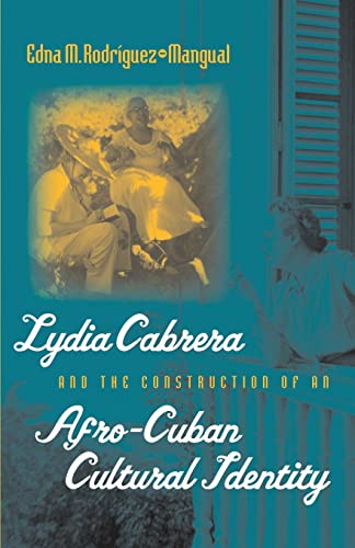 Lydia Cabrera and the Construction of an Afro-Cuban Cultural Identity (Envisioning Cuba) von University of North Carolina Press
